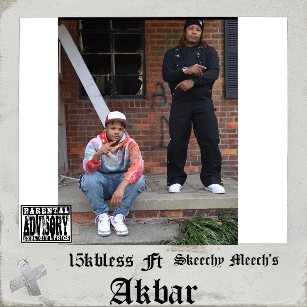 Akbar (feat. Skeechy Meechy) (Explicit)