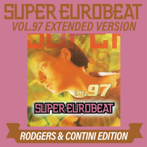 Various Artists的專輯SUPER EUROBEAT VOL.97 EXTENDED VERSION RODGERS & CONTINI EDITION