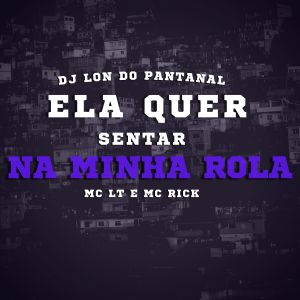 收聽DJ Lon do Pantanal的Ela quer sentar na minha rola (Explicit)歌詞歌曲