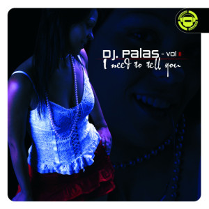 ดาวน์โหลดและฟังเพลง I Need To Tell You พร้อมเนื้อเพลงจาก Dj Palas Vol.2