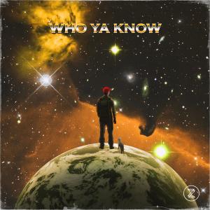 Album Who Ya Know (Explicit) from Zenodro