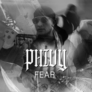 Listen to FEAR (Explicit) song with lyrics from Phivy