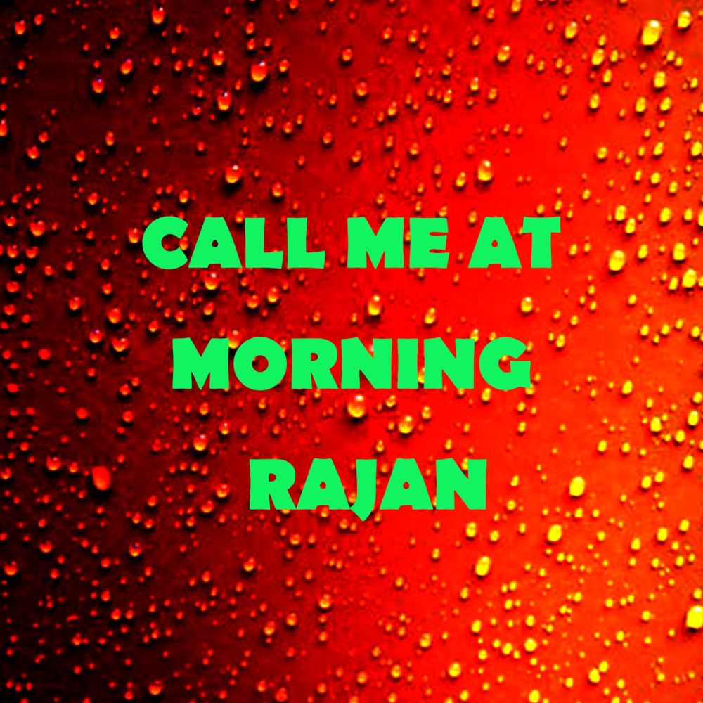 Call Me at Morning