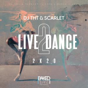 收聽DJ THT的Live 2 Dance 2k20 (Radio Edit)歌詞歌曲