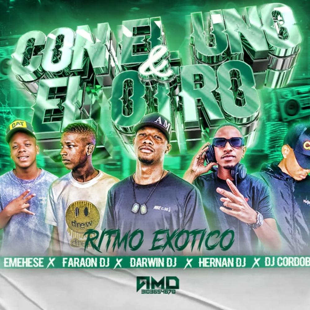 CON EL UNO Y EL OTRO (RITMO EXOTICO) (HERNAN DJ, EMEHESE, DARWIN DJ & FARAON DJ Remix)