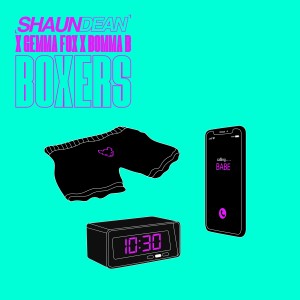 收聽Shaun Dean的Boxers (Edit)歌詞歌曲
