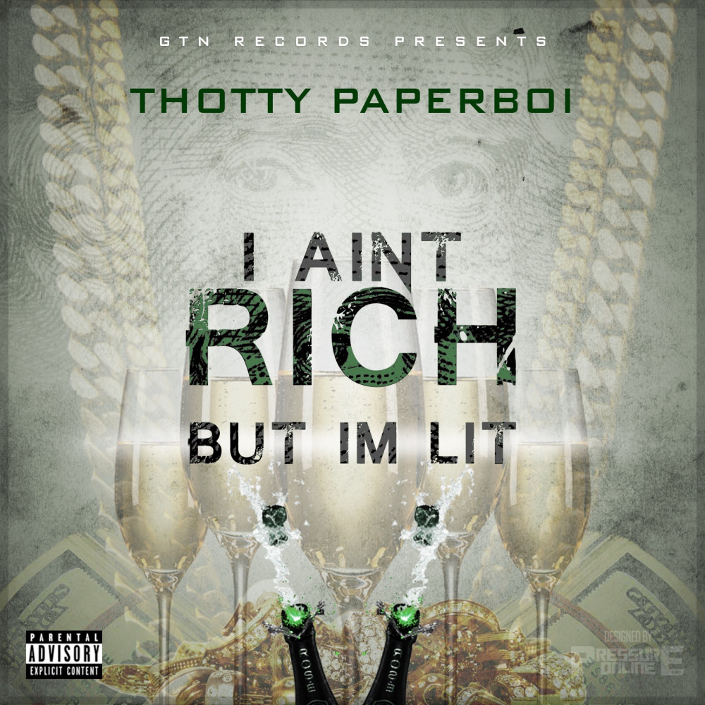 I Aint Rich but Im Lit (Explicit)