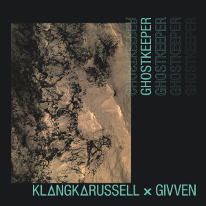ดาวน์โหลดและฟังเพลง Ghostkeeper (Edit) พร้อมเนื้อเพลงจาก Klangkarussell