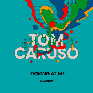 Album Looking At Me (Extended Mix) from Tom Caruso