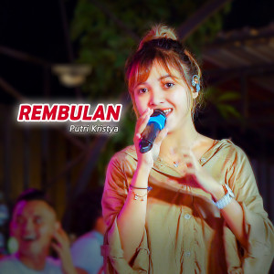 Listen to Rembulan song with lyrics from Putri Kristya