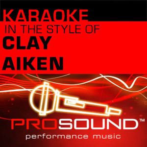 ดาวน์โหลดและฟังเพลง When You Say You Love Me (Karaoke Instrumental Track)[In the style of Clay Aiken] พร้อมเนื้อเพลงจาก ProSound Karaoke Band