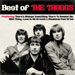 Best Of The Troggs