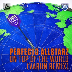 ดาวน์โหลดและฟังเพลง On Top of the World (Varun Remix) พร้อมเนื้อเพลงจาก Perfecto Allstarz