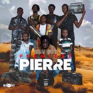 Album Premiere Pierre (Explicit) from Blm Pro