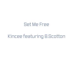 ดาวน์โหลดและฟังเพลง Set Me Free (Explicit) พร้อมเนื้อเพลงจาก Kincee