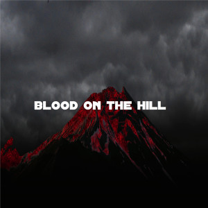 Album Blood on the Hill from 