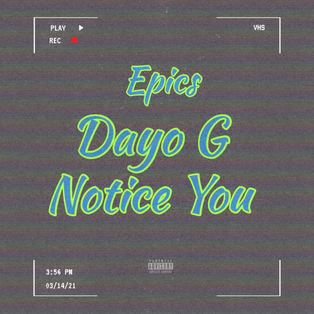 Notice You (Explicit)