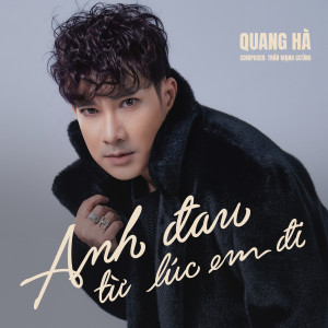 Quang Ha的專輯Anh Đau Từ Lúc Em Đi