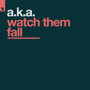 Album Watch Them Fall oleh A.K.A.