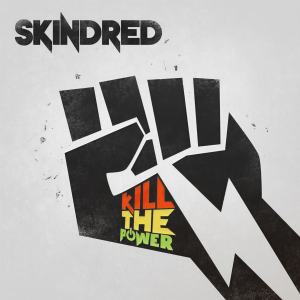 ดาวน์โหลดและฟังเพลง Kill the Power (Explicit) พร้อมเนื้อเพลงจาก Skindred