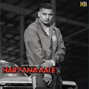 收聽Dhanda Nyoliwala的HARYANA AALE歌詞歌曲