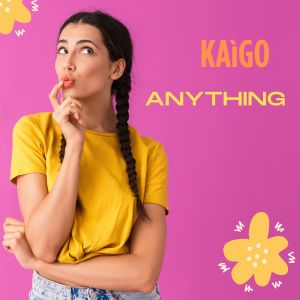 Kaigo的專輯Anything