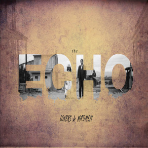 อัลบัม The Echo ศิลปิน Lovers & Madmen