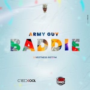Album Baddie (Sweetness Riddim) oleh Army Guy