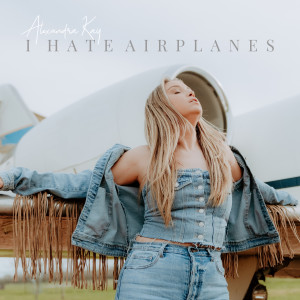 Album I Hate Airplanes from Alexandra Kay