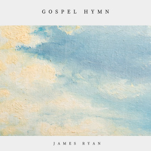 Album Gospel Hymn from James Ryan