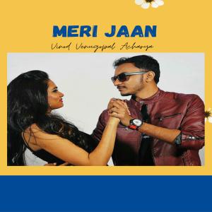 收聽Vinod Venugopal Acharya的Meri Jaan歌詞歌曲