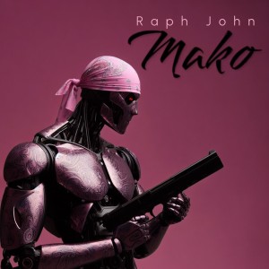 Raph John的專輯Mako