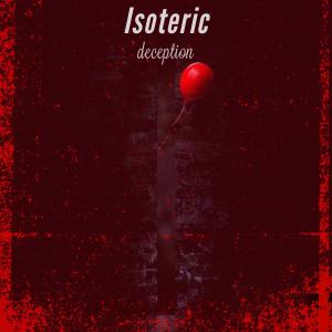 Listen to Deception song with lyrics from Isoteric