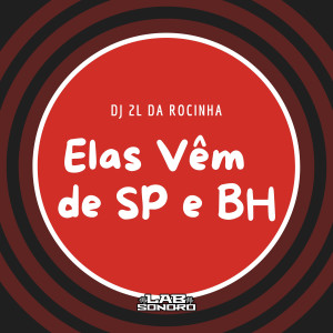 DJ 2L Da Rocinha的專輯Elas Vêm de SP e BH