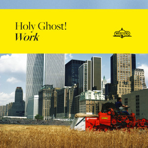 Holy Ghost!的專輯Work