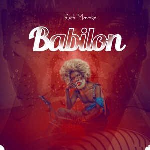 收聽Rich Mavoko的Babilon歌詞歌曲