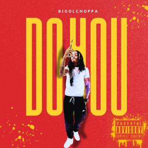 ดาวน์โหลดและฟังเพลง Do You (Explicit) พร้อมเนื้อเพลงจาก BigOlChoppa