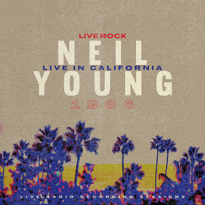 Neil Young的專輯Neil Young: Live in California, 1986