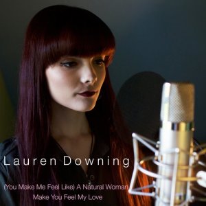 ดาวน์โหลดและฟังเพลง (You Make Me Feel Like) A Natural Woman พร้อมเนื้อเพลงจาก Lauren Downing
