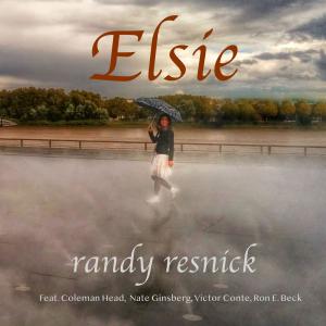 收聽Randy Resnick的Elsie (feat. Coleman Head, Nate Ginsberg, Victor Conte & Ron E. Beck)歌詞歌曲
