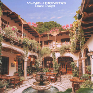 Listen to Dance Tonight song with lyrics from MUNICH MONSTRS