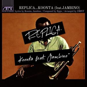 Dengarkan REPLICA (Feat. Jambino) lagu dari Koonta dengan lirik