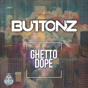 ดาวน์โหลดและฟังเพลง Ghetto Dope พร้อมเนื้อเพลงจาก Buttonz