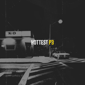 Listen to Hottest (Explicit) song with lyrics from P3