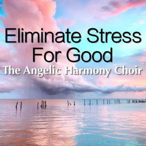 Eliminate Stress For Good