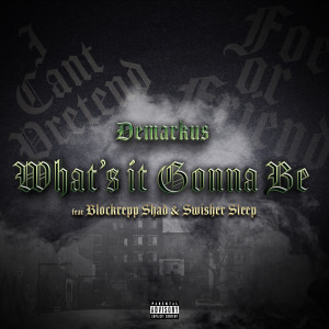 Album What’s It Gonna Be (Explicit) from Demarkus