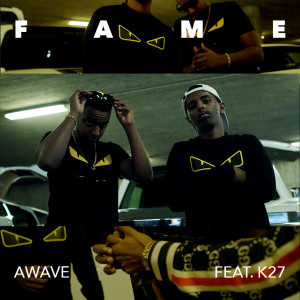 Awave的專輯Fame (feat. K27)