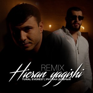 Listen to Hicran yagishi (Remix) song with lyrics from Руслан Добрый