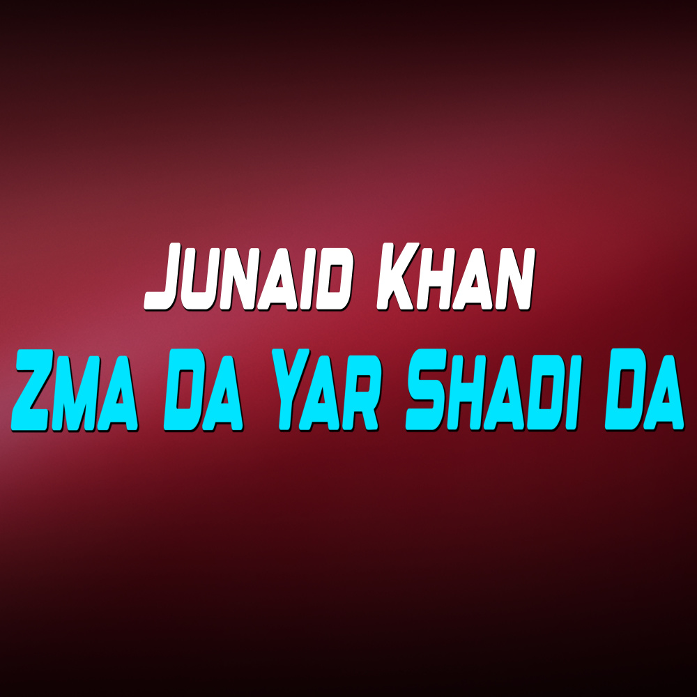 Zma Da Yar Shadi Da