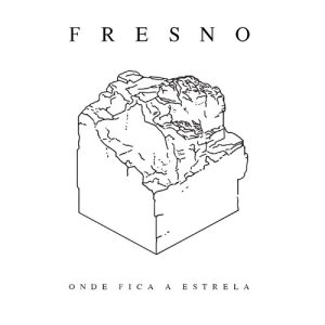 ดาวน์โหลดและฟังเพลง Onde Fica a Estrela พร้อมเนื้อเพลงจาก Fresno